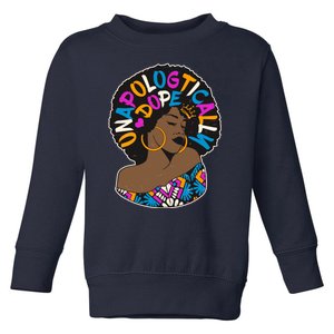 Unapologtically Dope Black Woman Stylish Afro  Toddler Sweatshirt