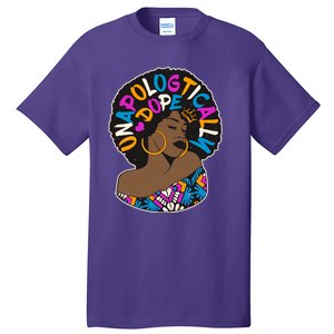 Unapologtically Dope Black Woman Stylish Afro  Tall T-Shirt