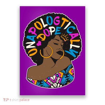 Unapologtically Dope Black Woman Stylish Afro  Poster