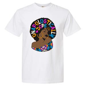 Unapologtically Dope Black Woman Stylish Afro  Garment-Dyed Heavyweight T-Shirt