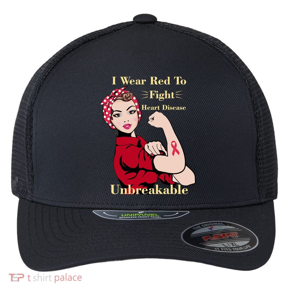 Unbreakable Wear Red To Fight Heart Disease Flexfit Unipanel Trucker Cap