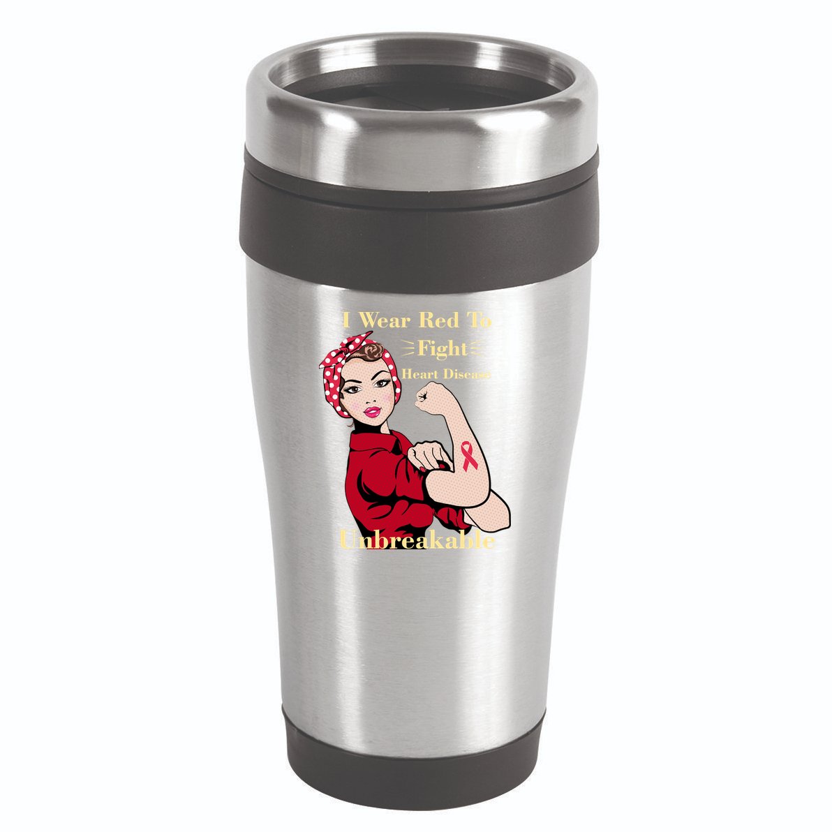 Unbreakable Wear Red To Fight Heart Disease 16oz Travel Tumbler
