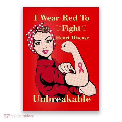 Unbreakable Wear Red To Fight Heart Disease Poster