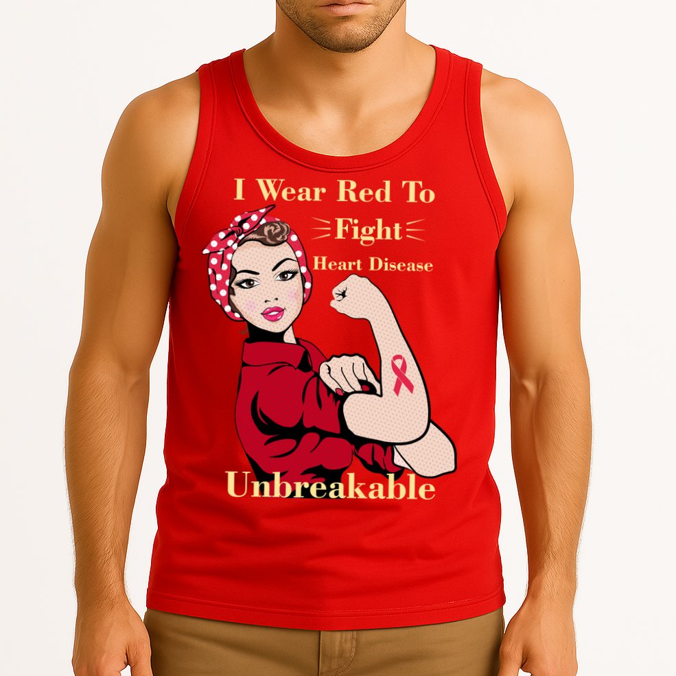 Unbreakable Wear Red To Fight Heart Disease Tank Top