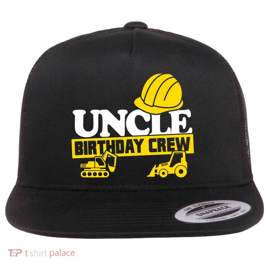 Uncle Birthday Crew Construction Party Flat Bill Trucker Hat