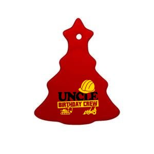 Uncle Birthday Crew Construction Party Ceramic Tree Ornament