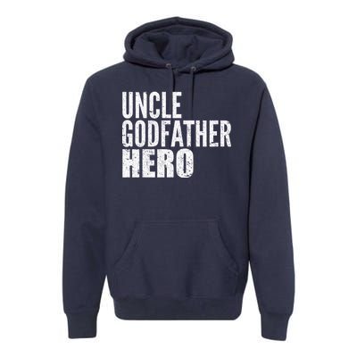 Uncle Godfather Hero Premium Hoodie