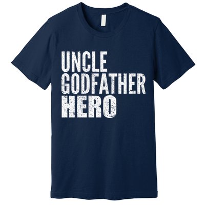 Uncle Godfather Hero Premium T-Shirt