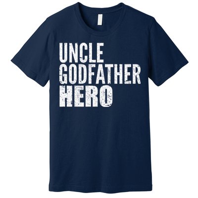 Uncle Godfather Hero Premium T-Shirt