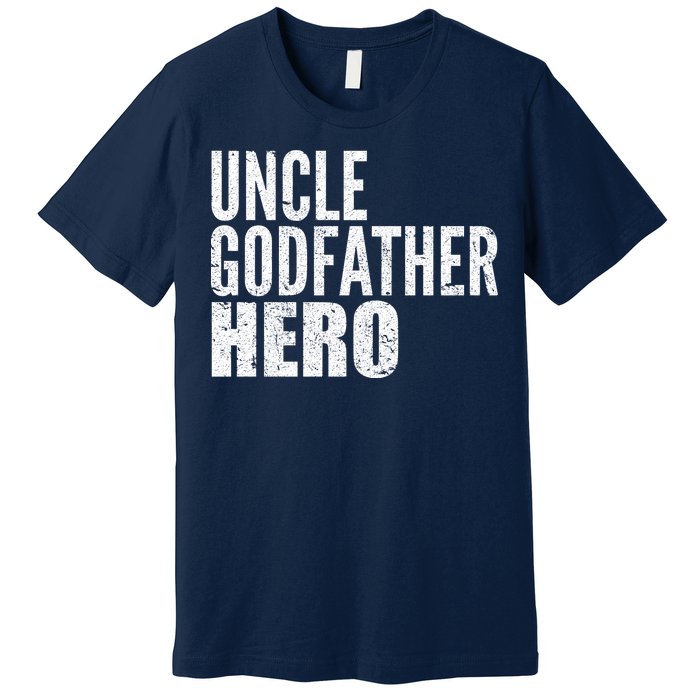 Uncle Godfather Hero Premium T-Shirt