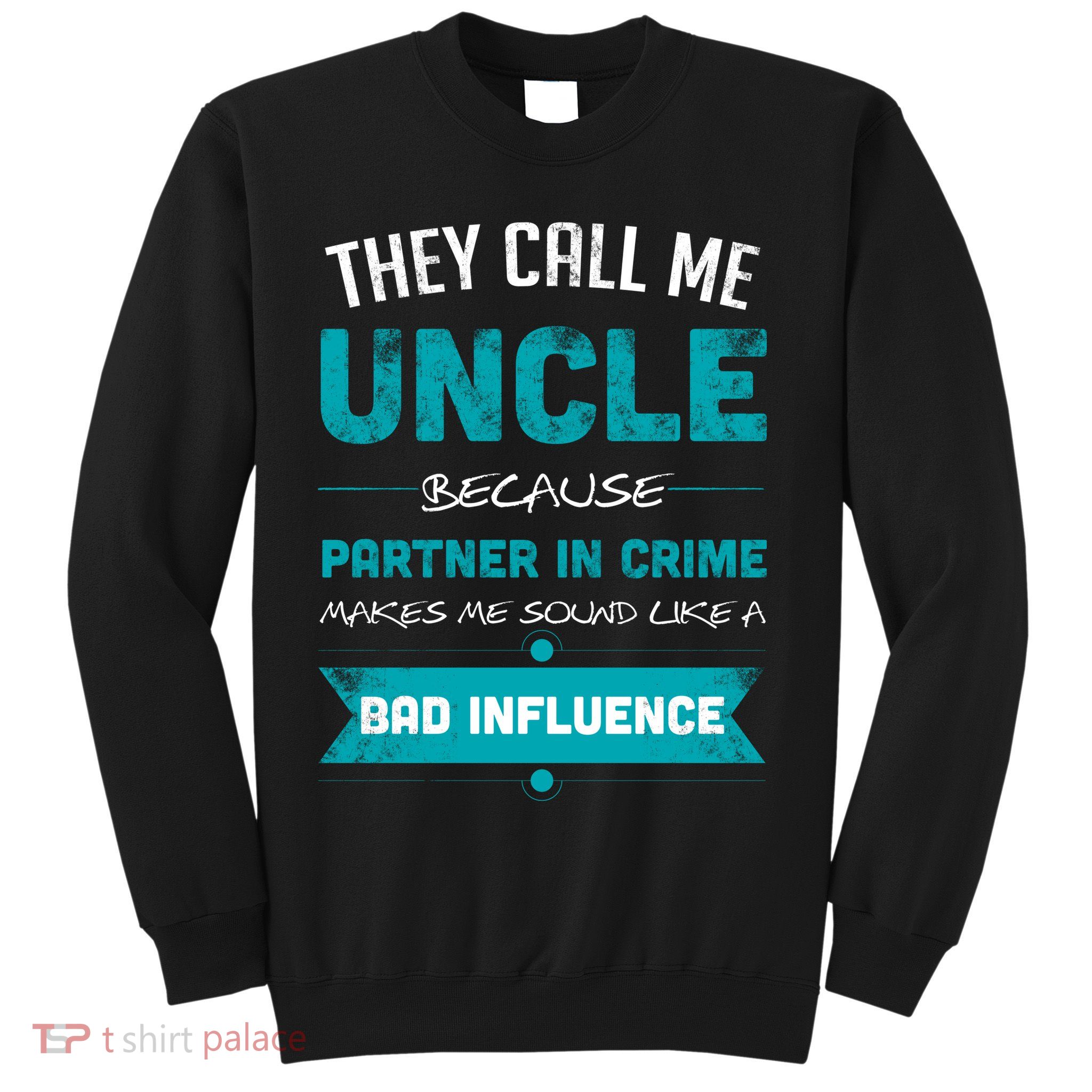 Uncle Partner In Crime Sweatshirt