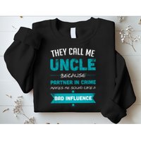 Uncle Partner In Crime Sweatshirt