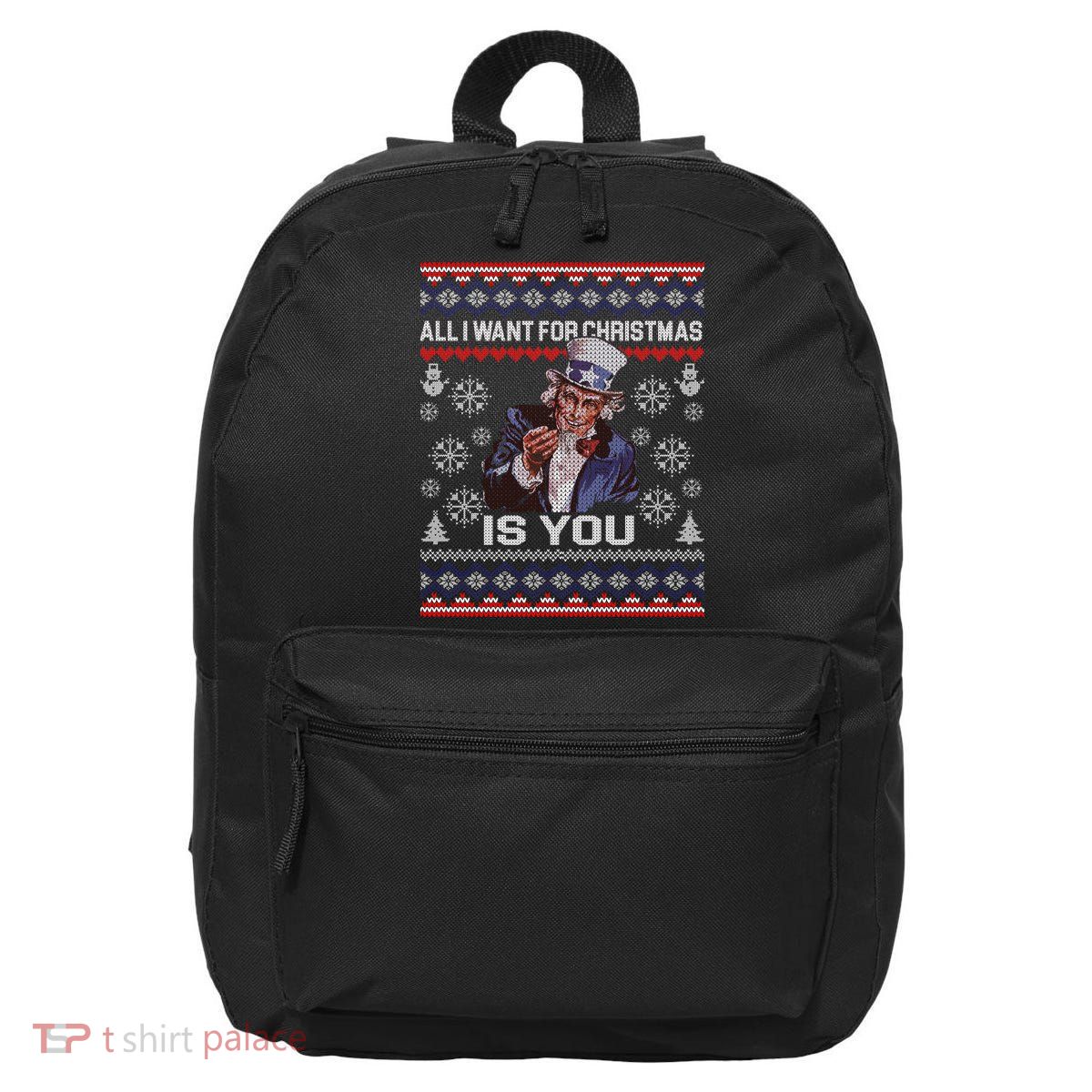 Uncle Sam All I Want for Christmas is You Ugly 16 in Basic Backpack