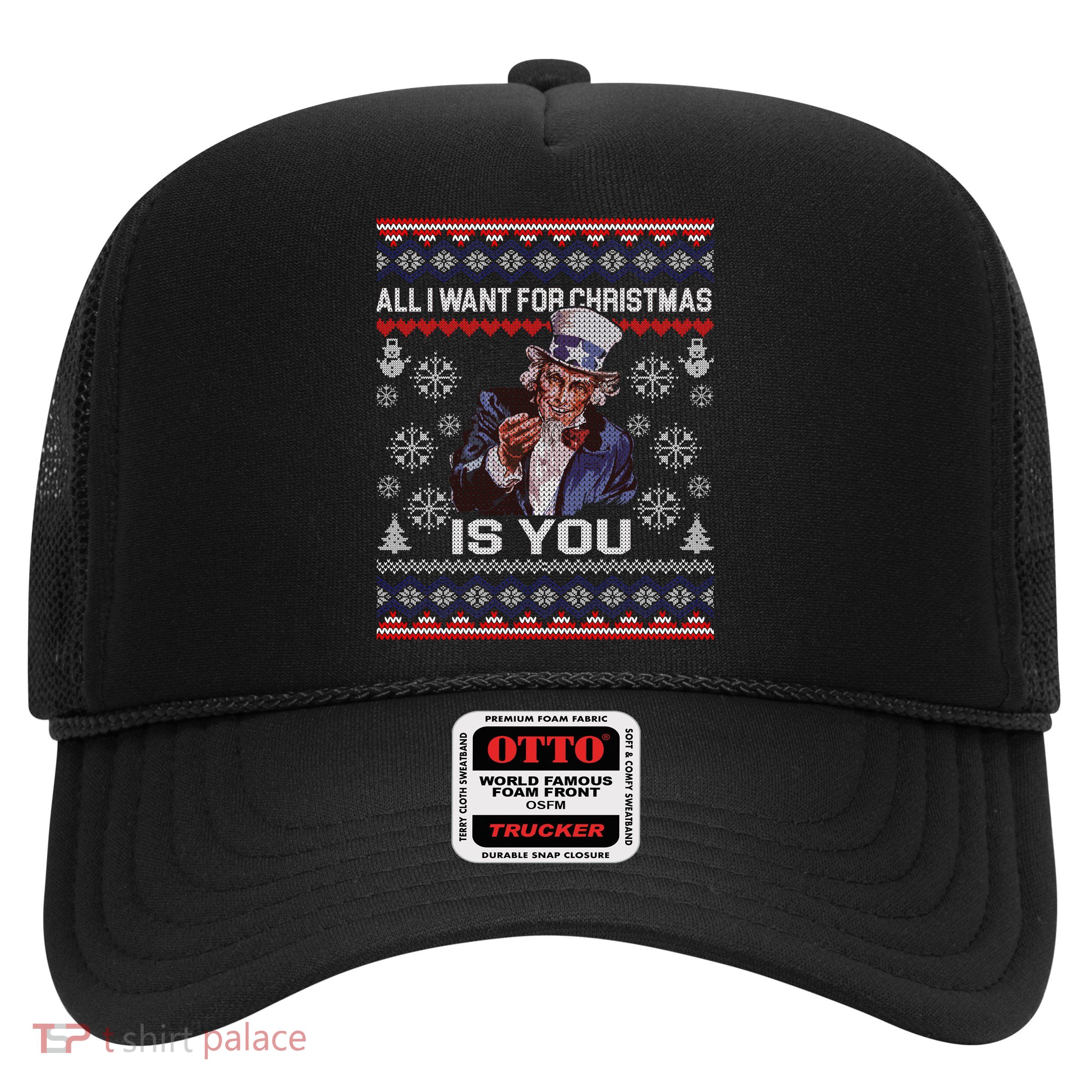 Uncle Sam All I Want for Christmas is You Ugly Trucker Hat