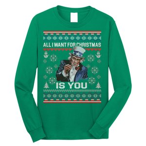 Uncle Sam All I Want for Christmas is You Ugly Long Sleeve Shirt