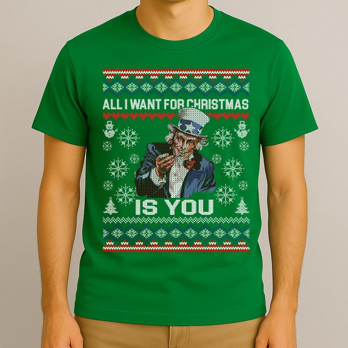 Uncle Sam All I Want for Christmas is You Ugly T-Shirt