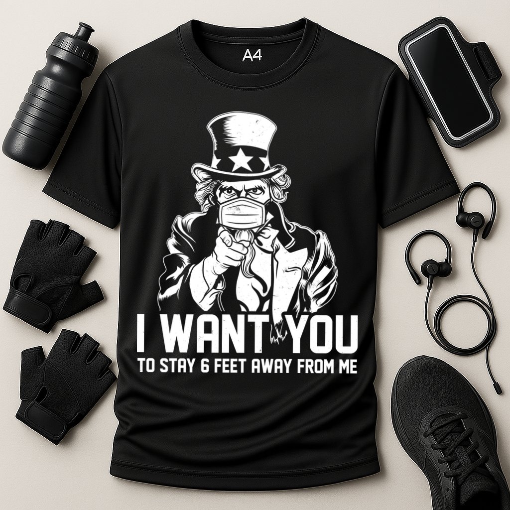 Uncle Sam I Want You To Save 6 Feet Away From Me Performance Shirt
