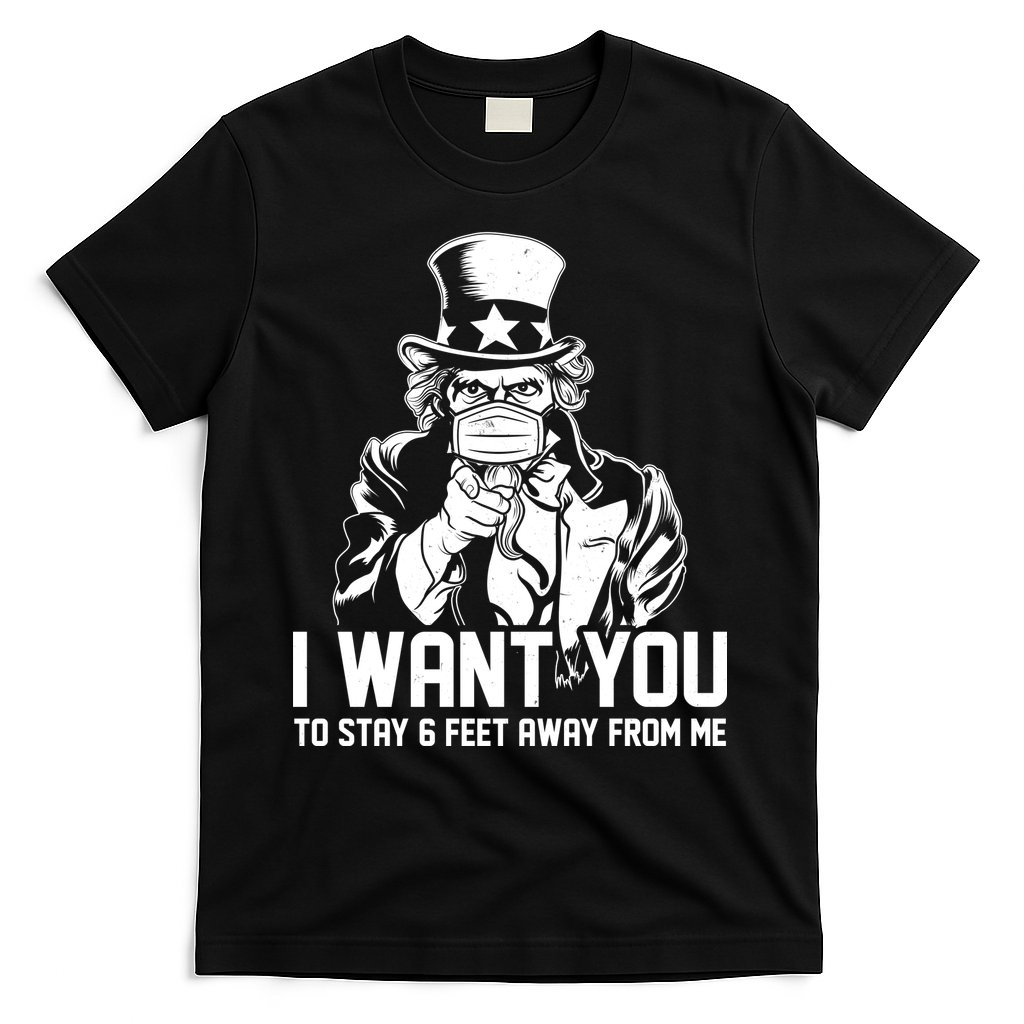 Uncle Sam I Want You To Save 6 Feet Away From Me T-Shirt