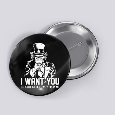 Uncle Sam I Want You To Save 6 Feet Away From Me Button