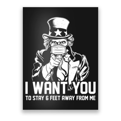 Uncle Sam I Want You To Save 6 Feet Away From Me Poster