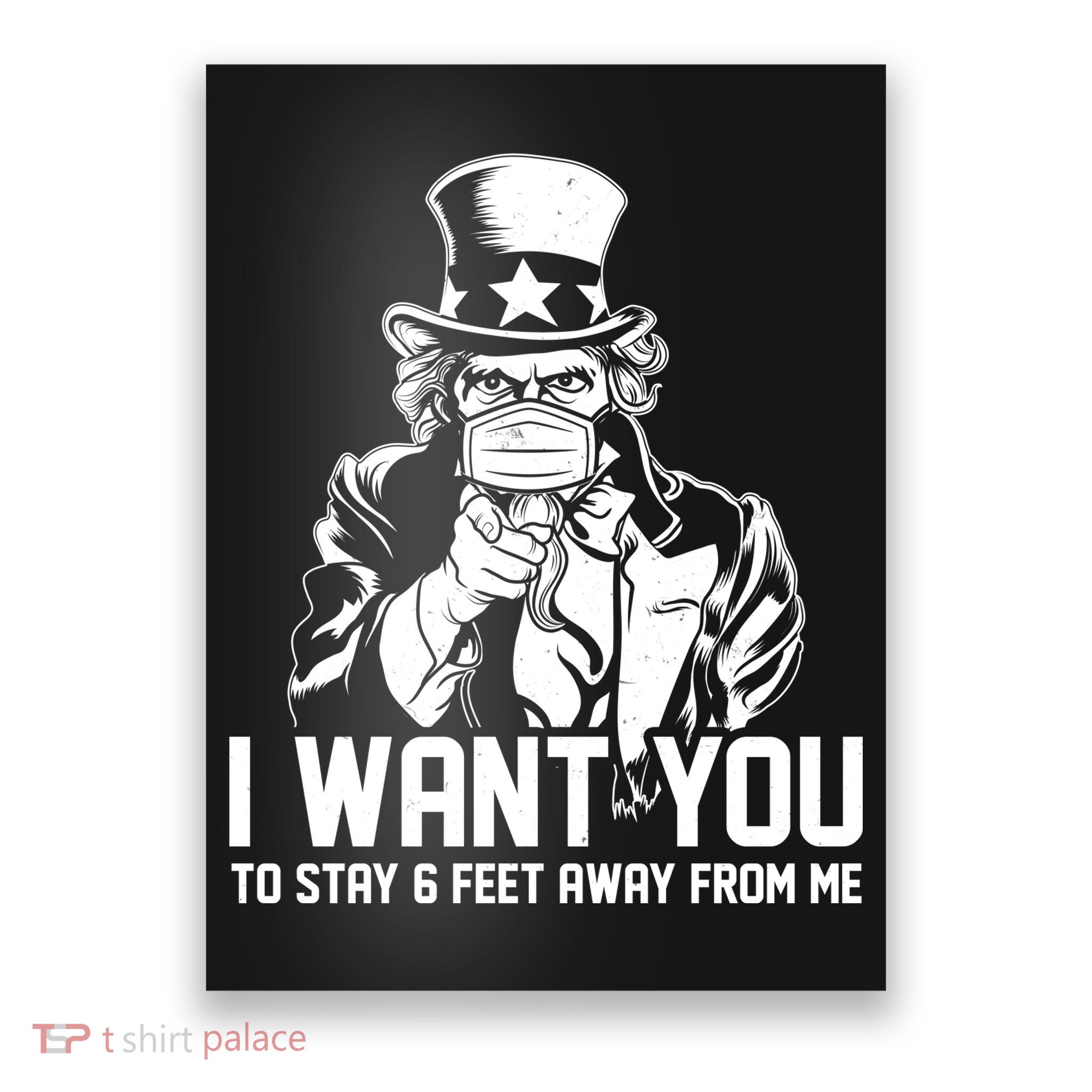 Uncle Sam I Want You To Save 6 Feet Away From Me Poster