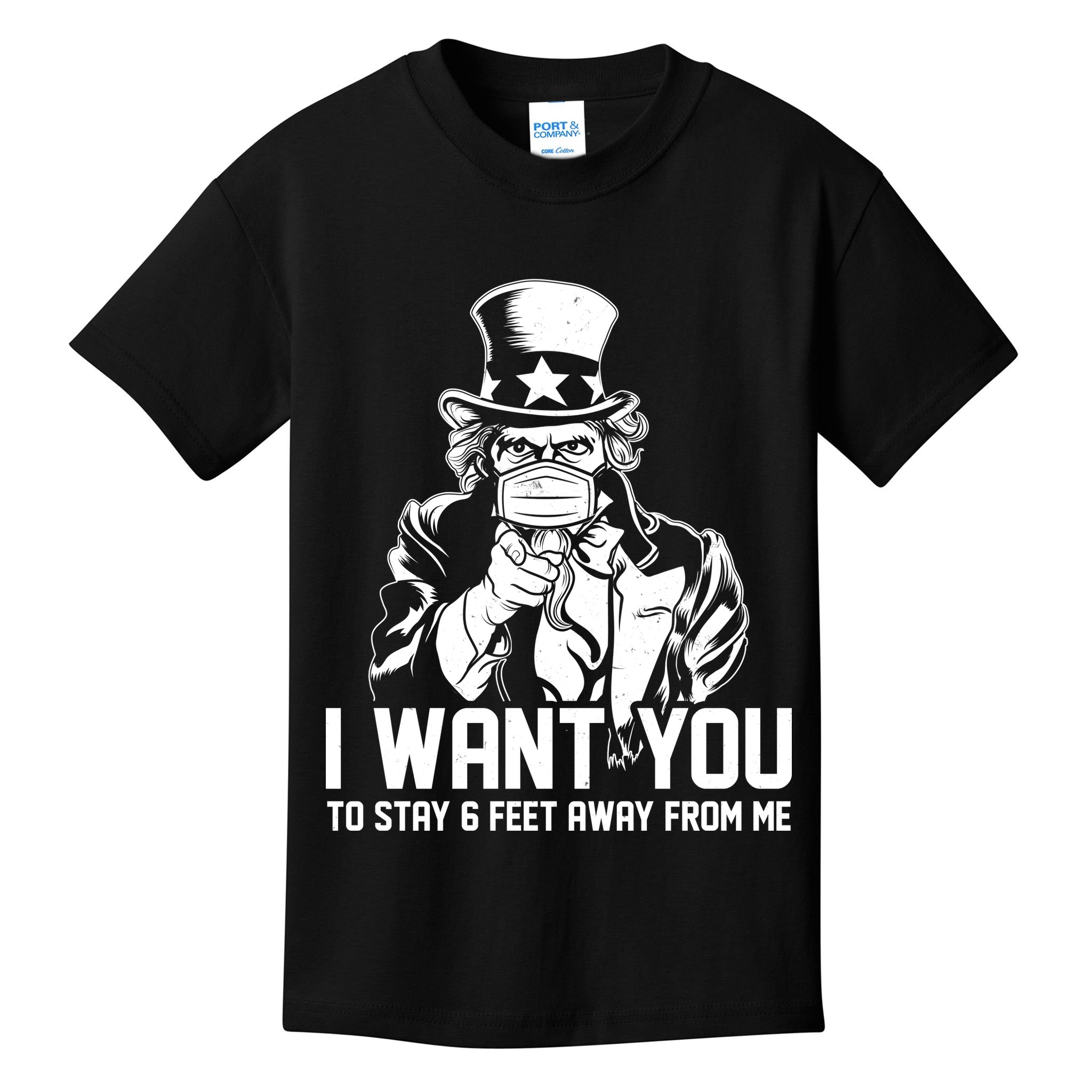 Uncle Sam I Want You To Save 6 Feet Away From Me Kids T-Shirt