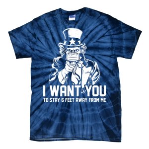 Uncle Sam I Want You To Save 6 Feet Away From Me Tie-Dye T-Shirt