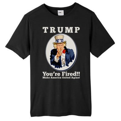 Uncle Sam Trump You're Fired Make America United Again Tall Fusion ChromaSoft Performance T-Shirt