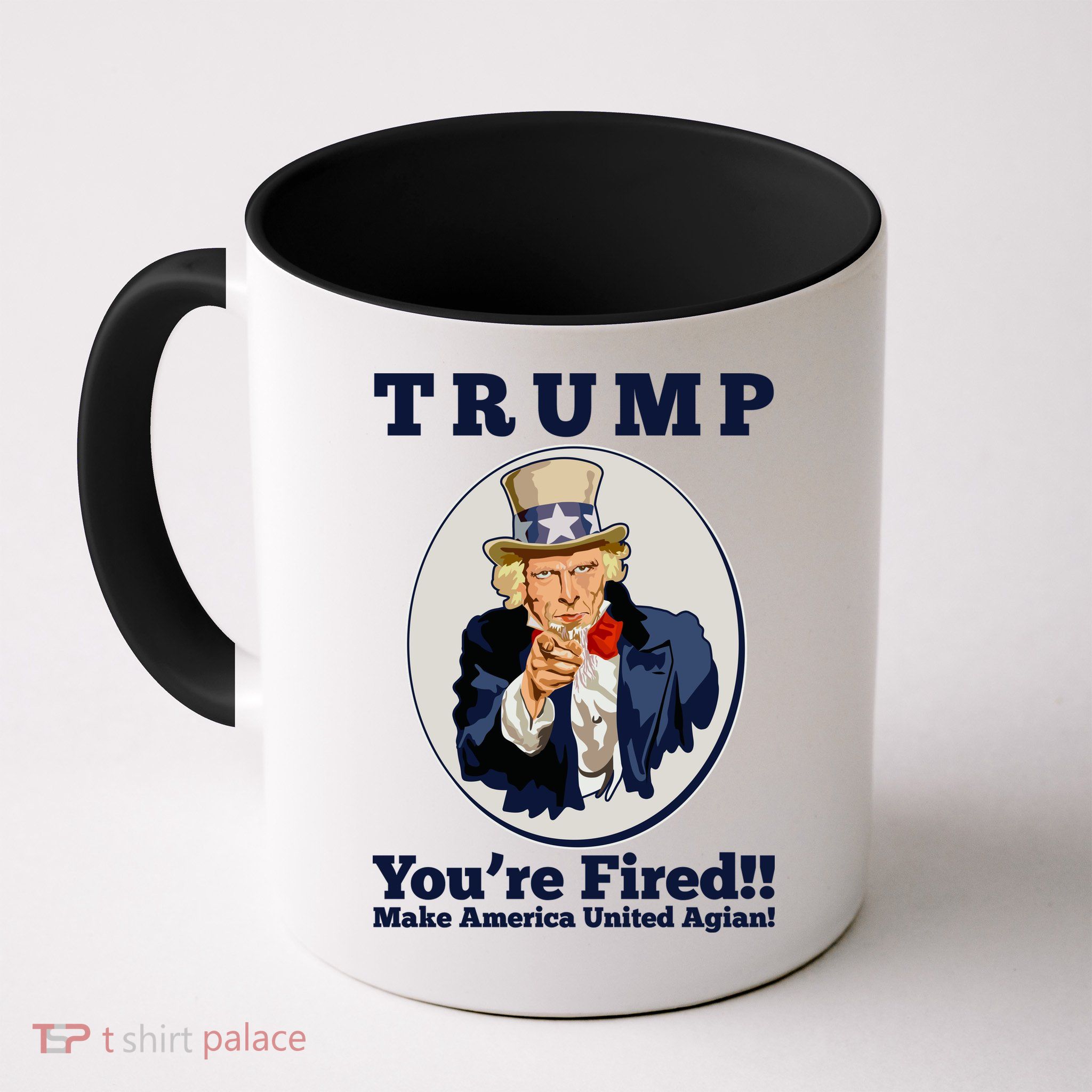 Uncle Sam Trump You're Fired Make America United Again Coffee Mug