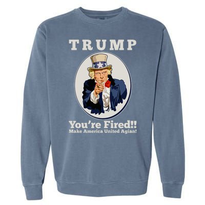 Uncle Sam Trump You're Fired Make America United Again Garment-Dyed Sweatshirt