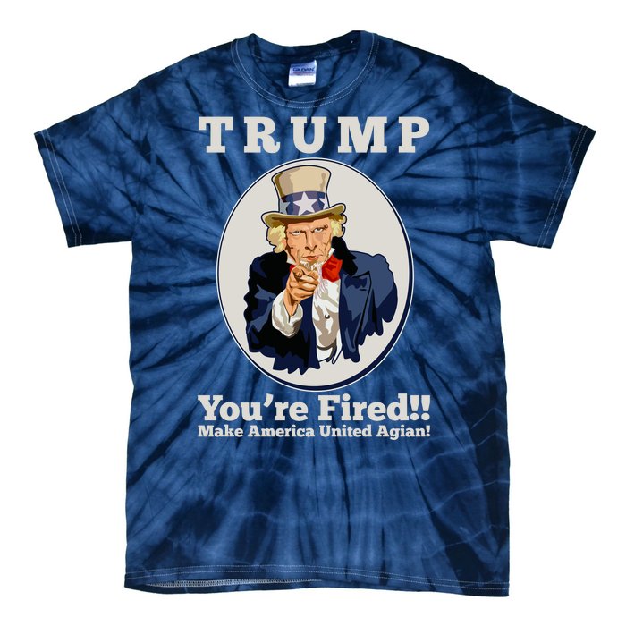 Uncle Sam Trump You're Fired Make America United Again Tie-Dye T-Shirt