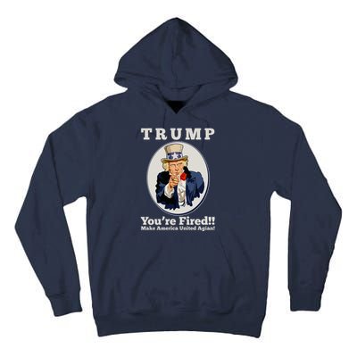 Uncle Sam Trump You're Fired Make America United Again Tall Hoodie