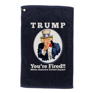 Uncle Sam Trump You're Fired Make America United Again Platinum Collection Golf Towel