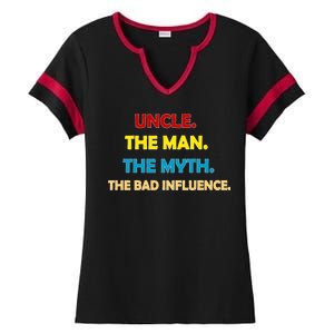 Uncle The Man Myth Legend The Bad Influence Ladies Halftime Notch Neck Tee