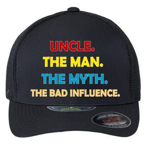 Uncle The Man Myth Legend The Bad Influence Flexfit Unipanel Trucker Cap