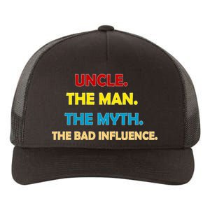 Uncle The Man Myth Legend The Bad Influence Yupoong Adult 5-Panel Trucker Hat