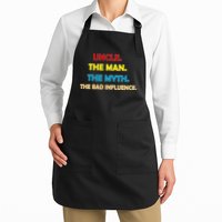 Uncle The Man Myth Legend The Bad Influence Apron