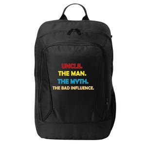 Uncle The Man Myth Legend The Bad Influence City Backpack