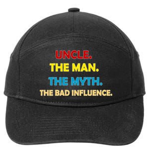 Uncle The Man Myth Legend The Bad Influence 7-Panel Snapback Hat