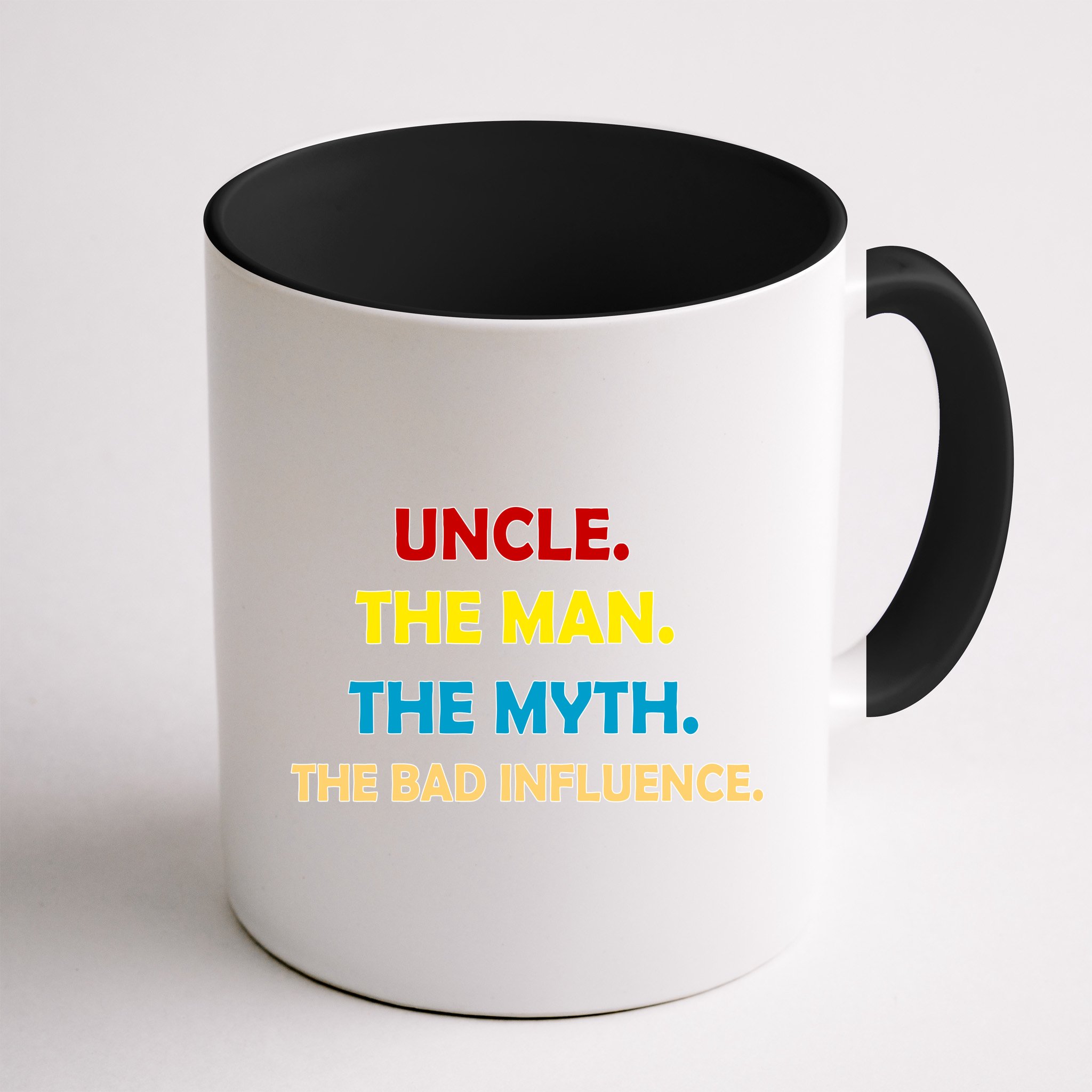 Uncle The Man Myth Legend The Bad Influence Mug