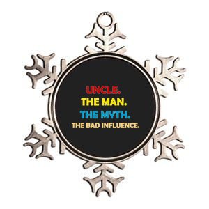 Uncle The Man Myth Legend The Bad Influence Metallic Star Ornament