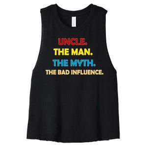 Uncle The Man Myth Legend The Bad Influence Women's Racerback Cropped Tank