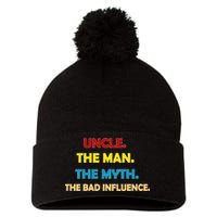 Uncle The Man Myth Legend The Bad Influence Pom Pom 12in Knit Beanie