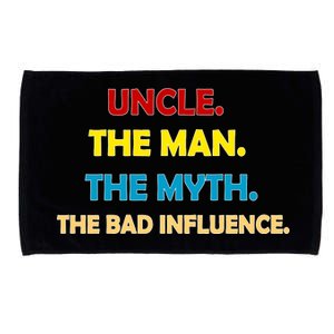 Uncle The Man Myth Legend The Bad Influence Microfiber Hand Towel