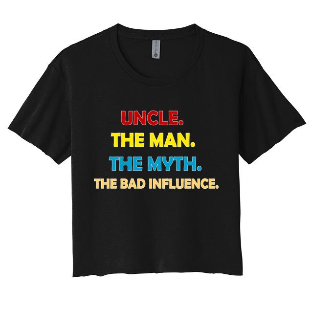 Uncle The Man Myth Legend The Bad Influence Crop Top