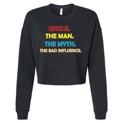 Uncle The Man Myth Legend The Bad Influence Cropped Pullover Crew