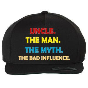 Uncle The Man Myth Legend The Bad Influence Wool Snapback Cap