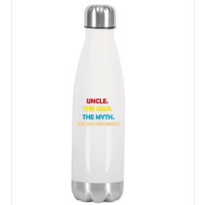 Uncle The Man Myth Legend The Bad Influence Stainless Steel Insulated Water Bottle