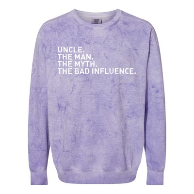 Uncle The Man The Myth The Bad Influence Colorblast Crewneck Sweatshirt