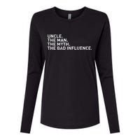 Uncle The Man The Myth The Bad Influence Womens Cotton Relaxed Long Sleeve T-Shirt